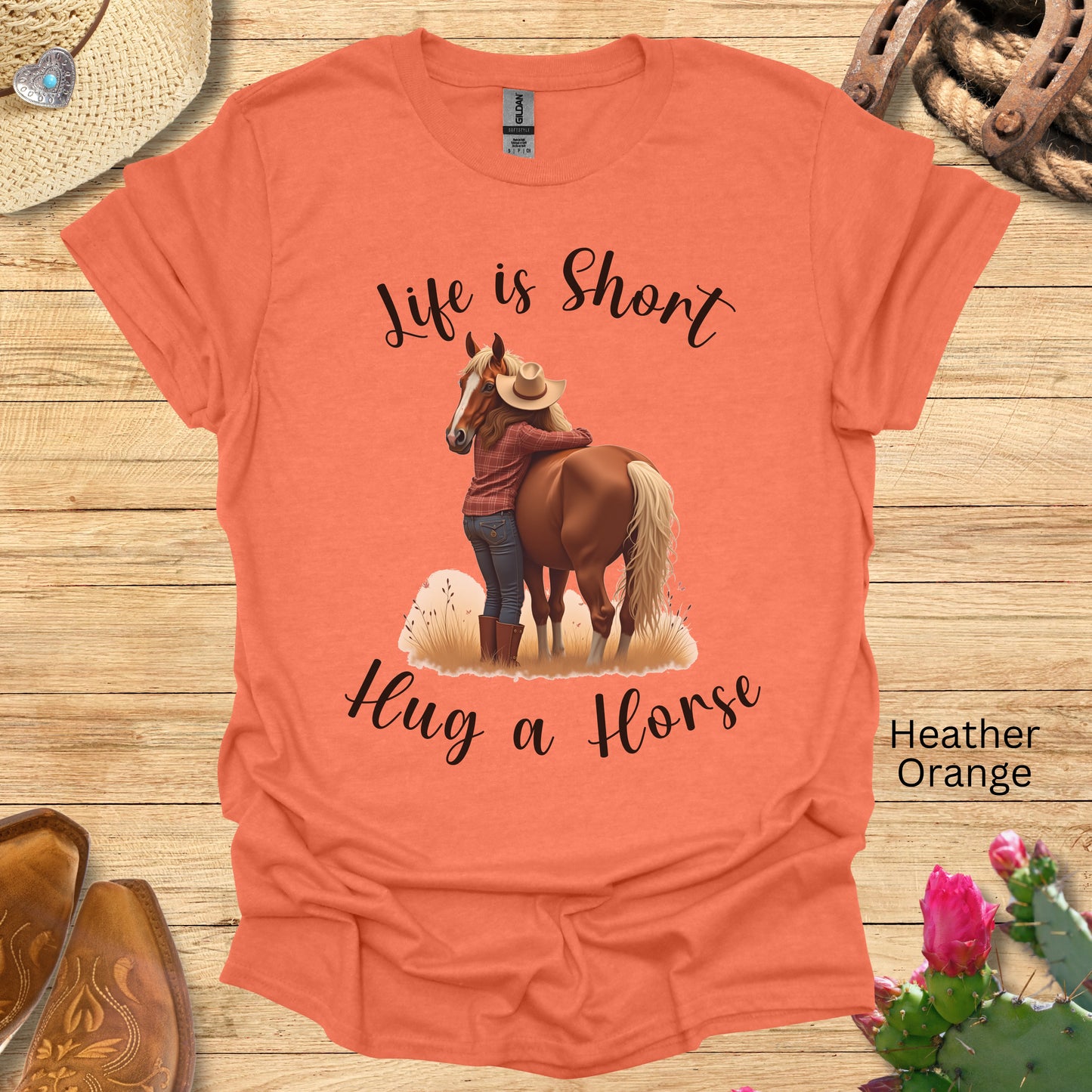 Life Is Short Hug a Horse T-Shirt