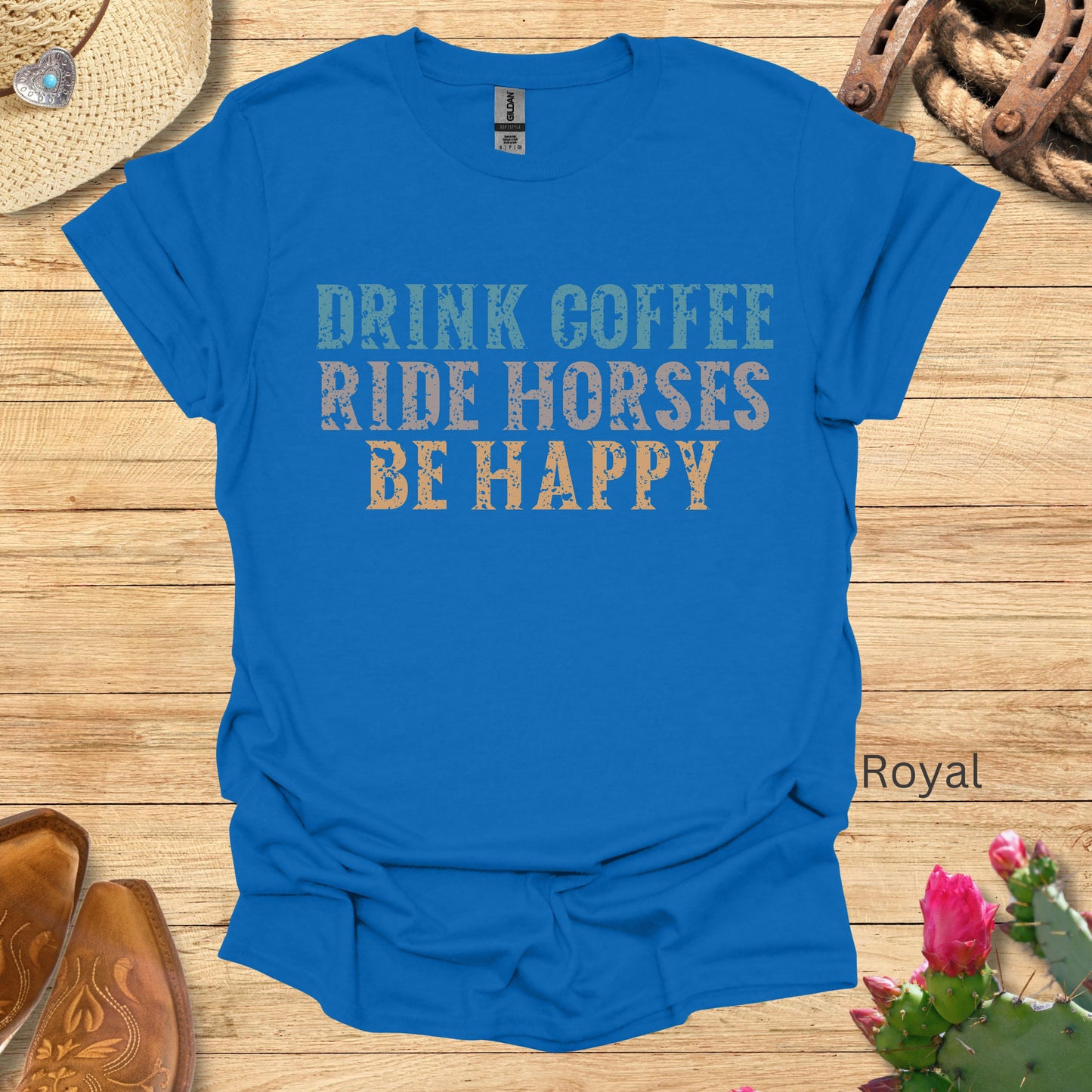 Drink Coffee Ride Horses Be Happy