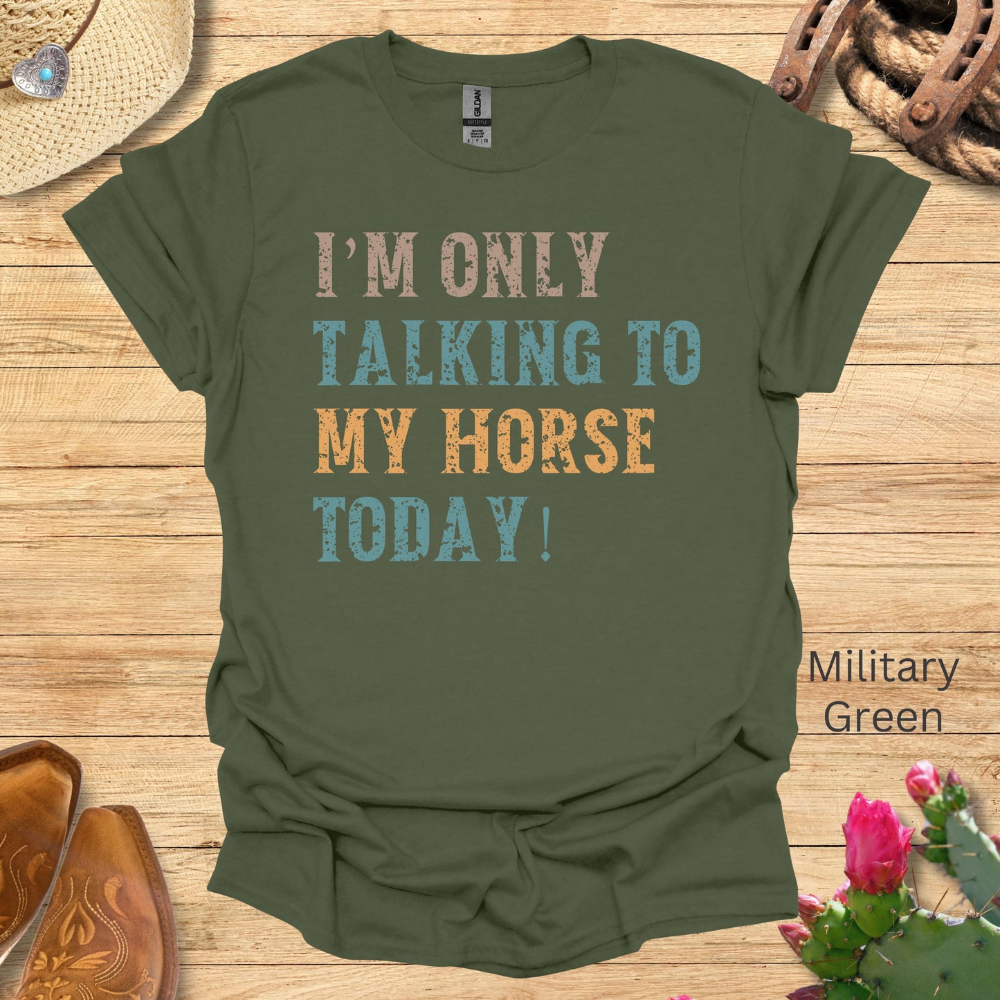 I'm Only Talking to My Horse Today