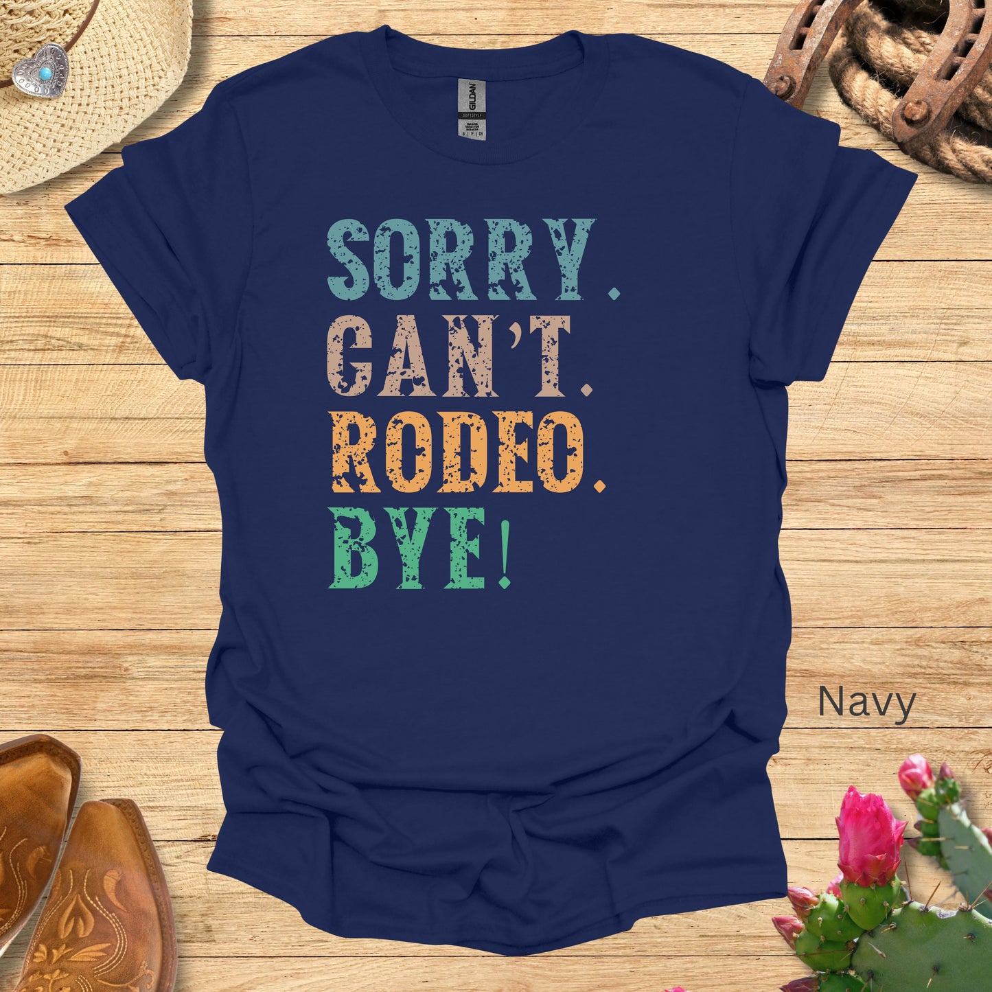 Sorry Can't Rodeo Bye