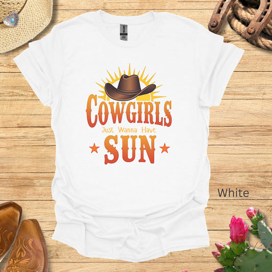 Cowgirls Just Wanna Have Sun Pun T-Shirt