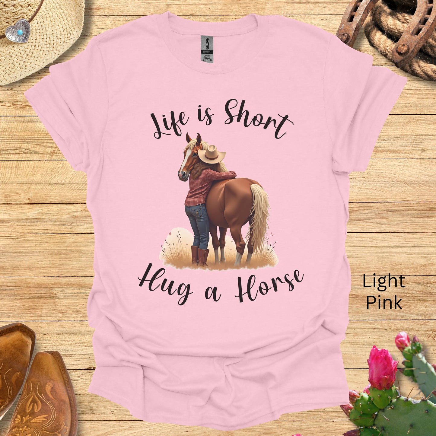 Life Is Short Hug a Horse T-Shirt