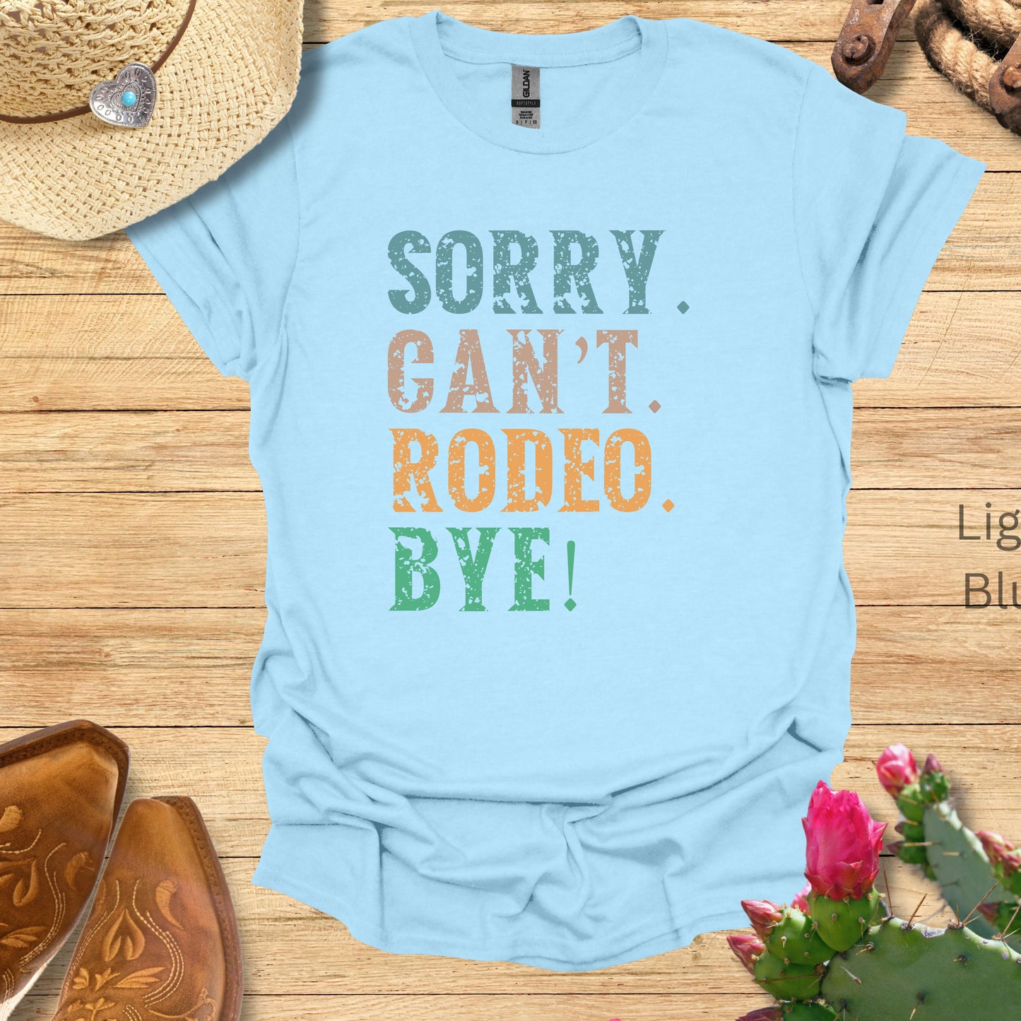 Sorry Can't Rodeo Bye